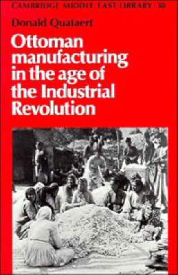 Cover of Ottoman Manufacturing in the Age of the Industrial Revolution