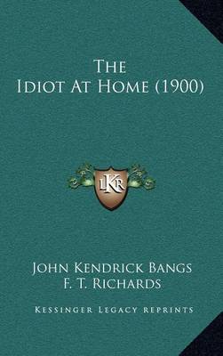 Book cover for The Idiot at Home (1900)