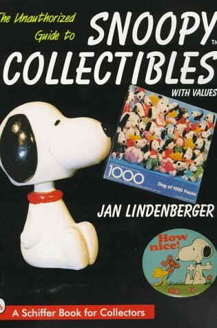 Cover of The Unauthorized Guide to Snoopy Collectibles