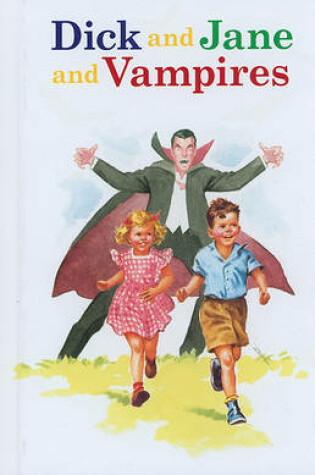 Cover of Dick and Jane and Vampires