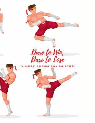 Book cover for Dare to Win, Dare to Lose