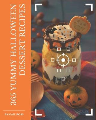 Book cover for 365 Yummy Halloween Dessert Recipes