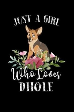 Cover of Just a Girl Who Loves Dhole