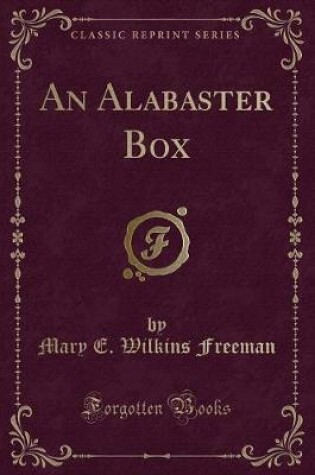 Cover of An Alabaster Box (Classic Reprint)