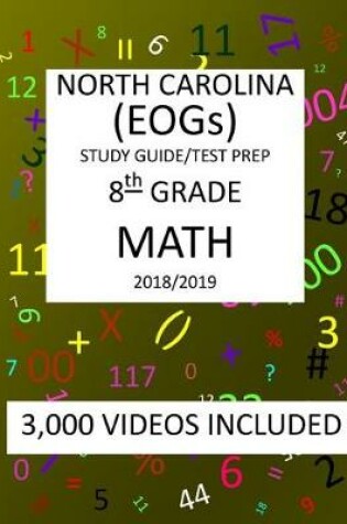 Cover of 8th Grade NORTH CAROLINA EOGs, 2019 MATH, Test Prep