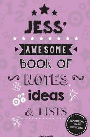 Cover of Jess' Awesome Book Of Notes, Lists & Ideas