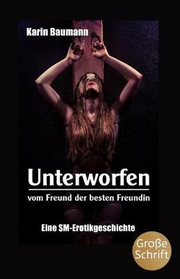 Book cover for Unterworfen Vom Freund Der Besten Freundin