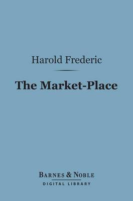 Book cover for The Market-Place (Barnes & Noble Digital Library)