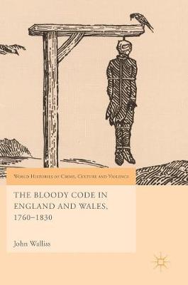 Book cover for The Bloody Code in England and Wales, 1760-1830