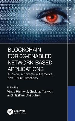 Book cover for Blockchain for 6G-Enabled Network-Based Applications