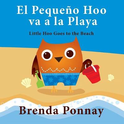 Book cover for El Pequeño Hoo va a la Playa/ Little Hoo goes to the Beach (Bilingual Engish Spanish Edition)