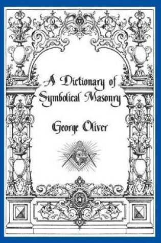 Cover of A Dictionary of Symbolical Masonry