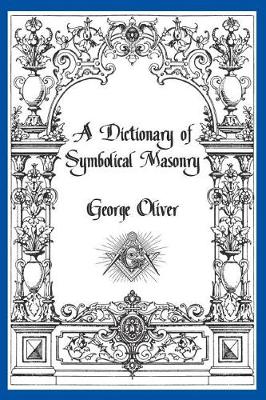 Book cover for A Dictionary of Symbolical Masonry