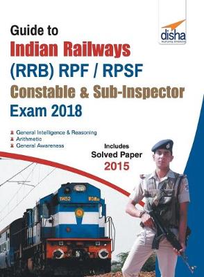 Book cover for Guide to Indian Railways (Rrb) Rpf/ Rpsf Constable & Sub-Inspector Exam 2018