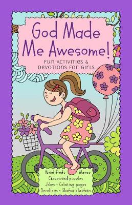 Book cover for God Made Me Awesome: Fun Activities and Devotions for Girls