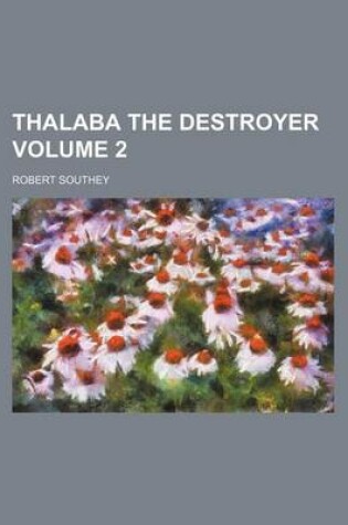 Cover of Thalaba the Destroyer Volume 2