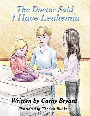 Book cover for The Doctor Said I Have Leukemia