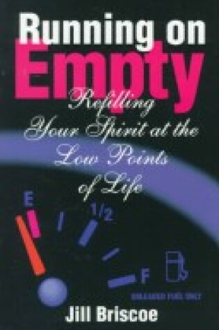 Cover of Running on Empty: Refilling Your Spirit at the Low Points of Life