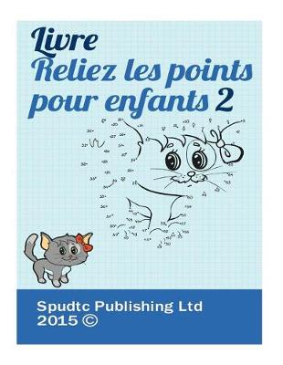 Book cover for Livre Reliez les points pour enfants 2