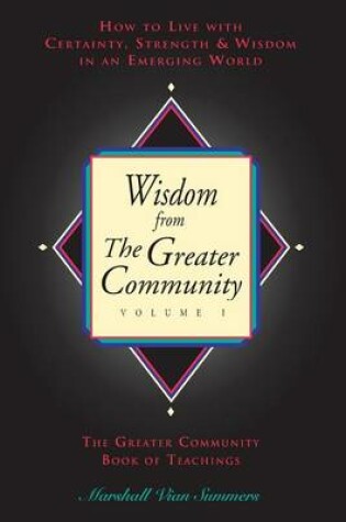 Cover of Wisdom from the Greater Community Volume I