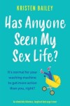 Book cover for Has Anyone Seen My Sex Life?