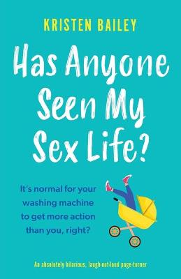 Book cover for Has Anyone Seen My Sex Life?