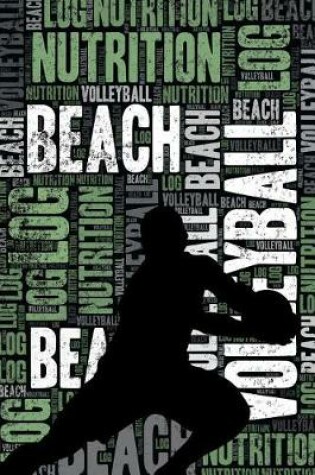 Cover of Mens Beach Volleyball Nutrition Log and Diary