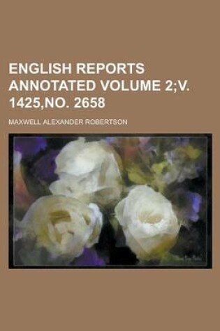 Cover of English Reports Annotated Volume 2;v. 1425, No. 2658