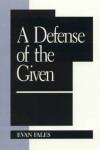 Book cover for A Defense of the Given