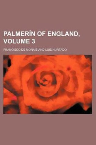 Cover of Palmerin of England, Volume 3