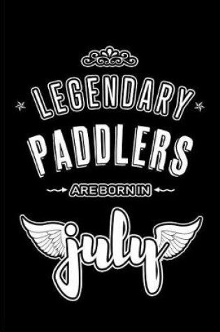 Cover of Legendary Paddlers are born in July