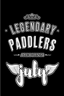 Book cover for Legendary Paddlers are born in July