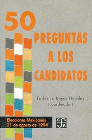 Cover of 50 Preguntas a Los Candidatos