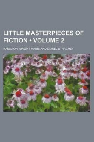 Cover of Little Masterpieces of Fiction (Volume 2)