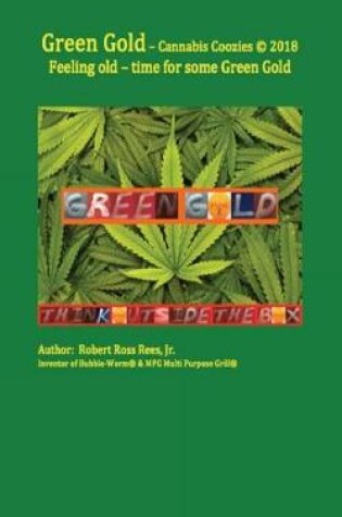 Cover of Green Gold - Cannabis Coozies