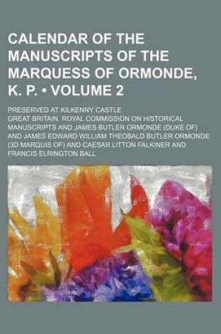 Cover of Calendar of the Manuscripts of the Marquess of Ormonde, K. P. (Volume 2); Preserved at Kilkenny Castle