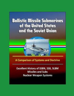 Book cover for Ballistic Missile Submarines of the United States and the Soviet Union