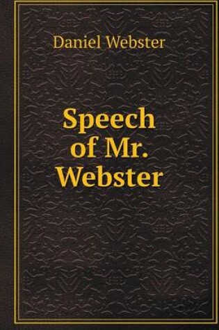 Cover of Speech of Mr. Webster