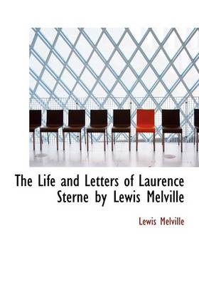 Book cover for The Life and Letters of Laurence Sterne by Lewis Melville