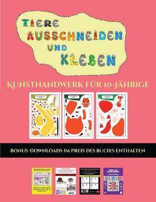 Book cover for Kunsthandwerk für 10-Jährige (Tiere ausschneiden und kleben)