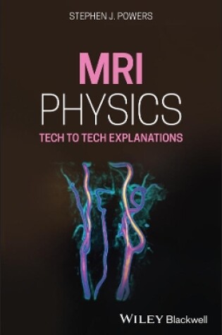 Cover of MRI Physics – Tech to Tech Explanations