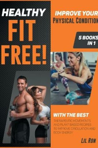 Cover of Healthy, Fit, Free! [5 Books in 1]