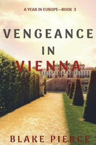 Cover of Vengeance in Vienna (A Year in Europe-Book 3)
