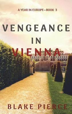 Book cover for Vengeance in Vienna (A Year in Europe-Book 3)