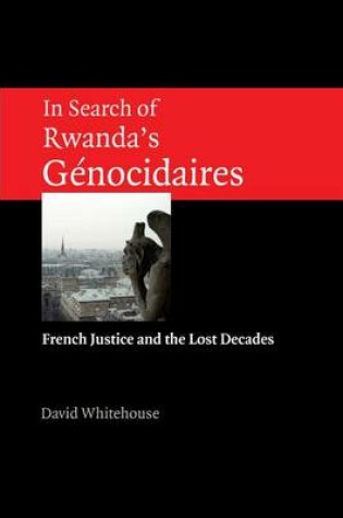 Cover of In Search of Rwanda's Gnocidaires