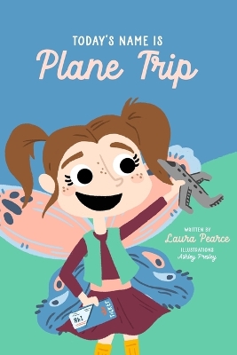 Book cover for Today's Name is Plane Trip!