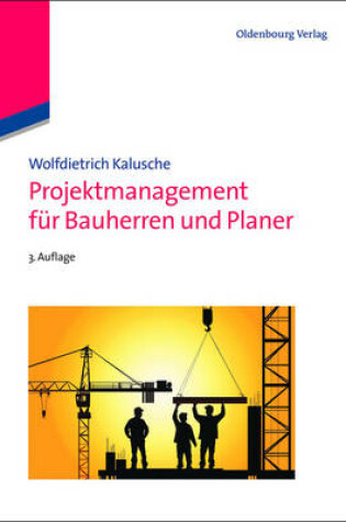 Cover of Projektmanagement Für Bauherren Und Planer