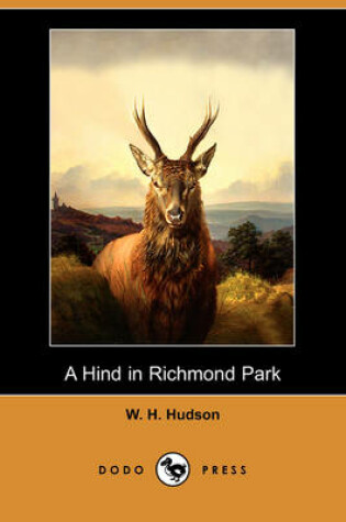 Cover of A Hind in Richmond Park (Dodo Press)