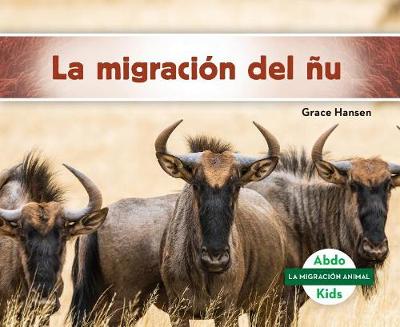 Book cover for La Migración del Ñu (Wildebeest Migration) (Spanish Version)