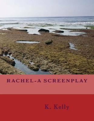 Book cover for Rachel-A Screenplay